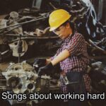 songs about working hard