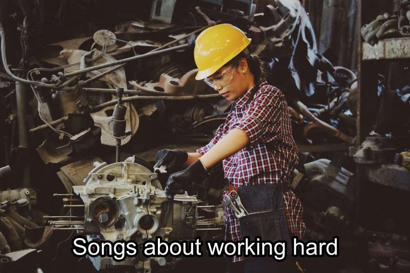 songs about working hard