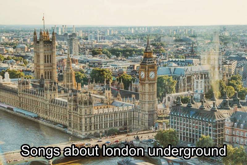 Songs about london underground