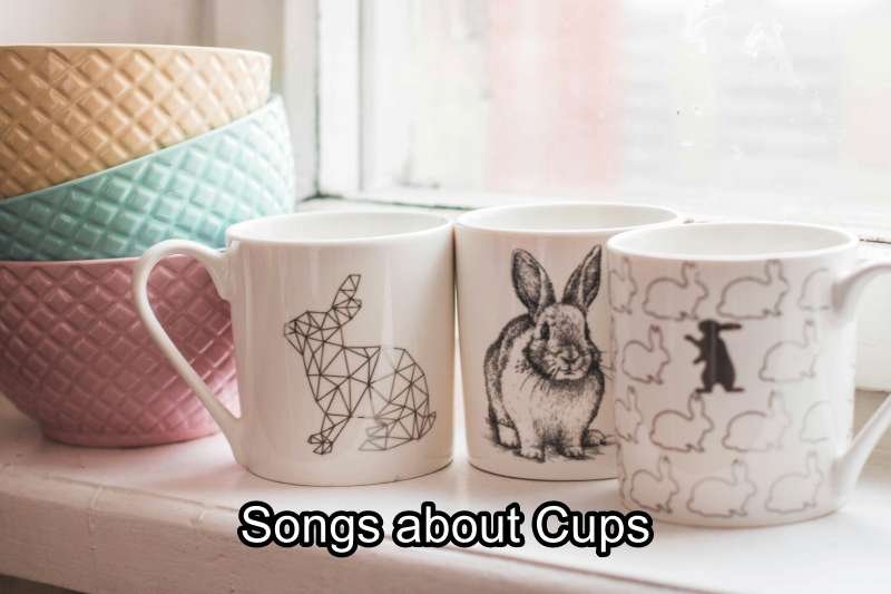 Songs about Cups