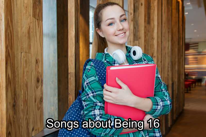 Songs about Being 16