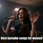 Best karaoke songs for women