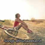 Songs about weekend