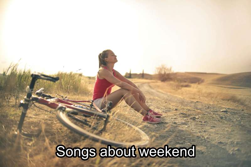 Songs about weekend