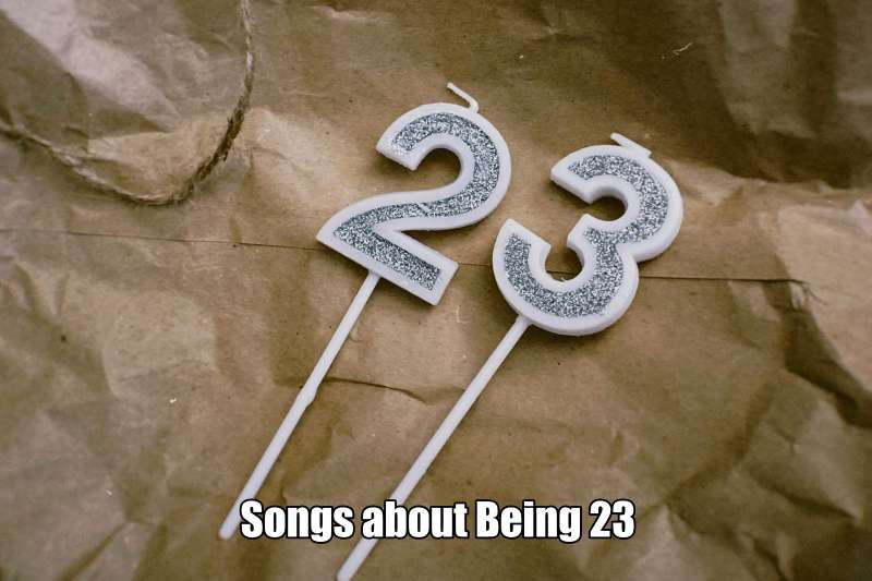 songs about being 23