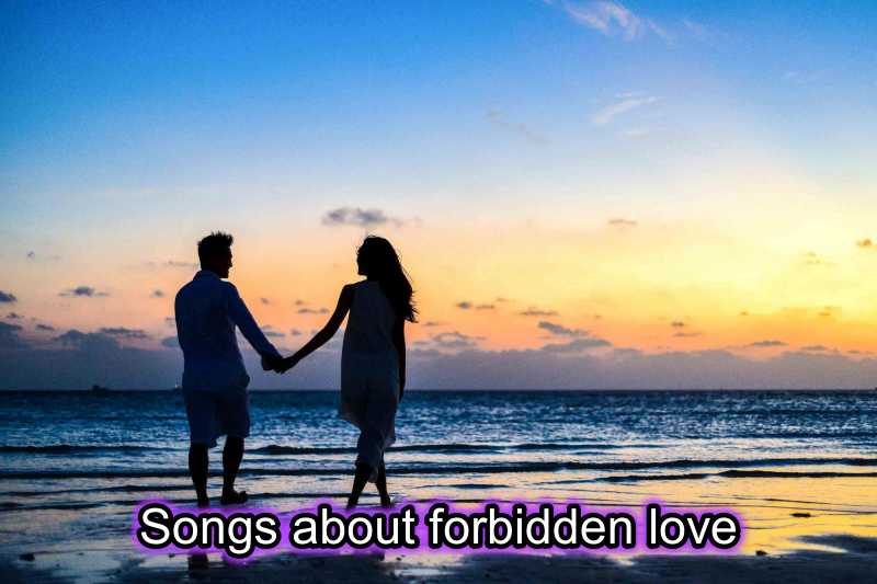 songs about forbidden love