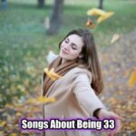 Songs About Being 33