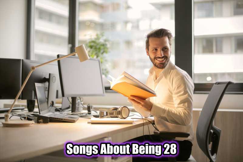 Songs About Being 28