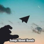 Songs About Hands