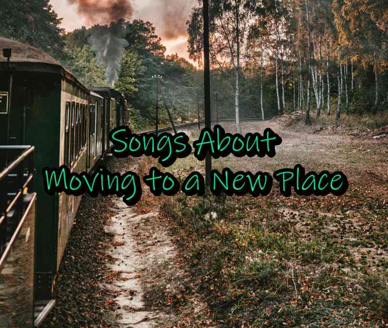 songs about moving to a new place