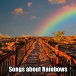 Songs about Rainbows