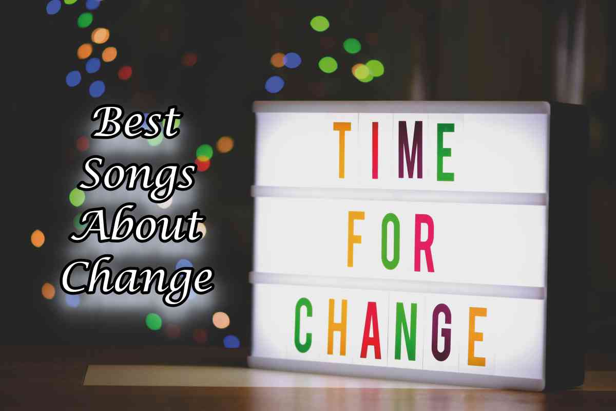 Best Songs About Change