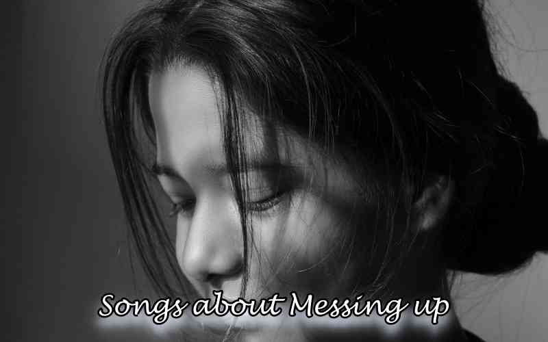 songs about messing up